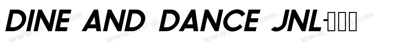 dine and dance jnl字体转换
